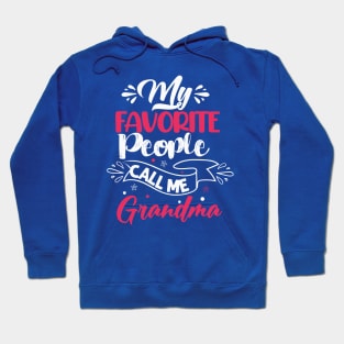 my favorite people call me grandma3 Hoodie